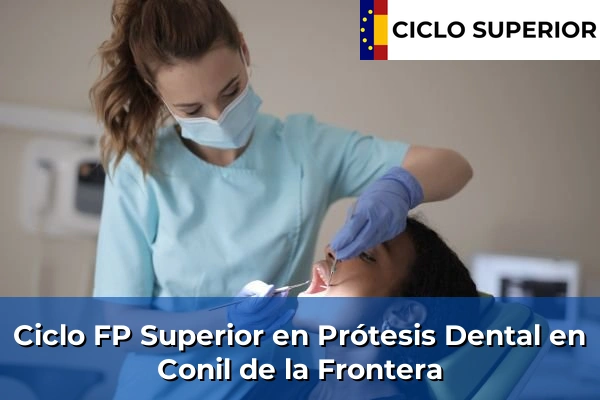 Ciclo FP de Grado Superior de Prótesis Dental en Conil de la Frontera