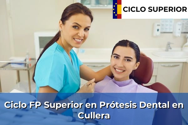 Ciclo FP de Grado Superior de Prótesis Dental en Cullera