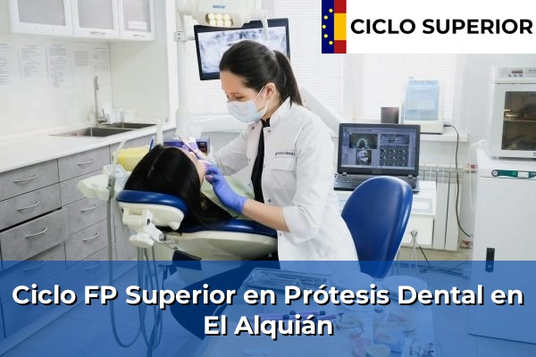 Ciclo FP de Grado Superior de Prótesis Dental en El Alquián