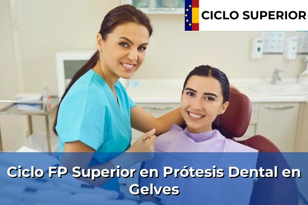 Ciclo FP de Grado Superior de Prótesis Dental en Gelves