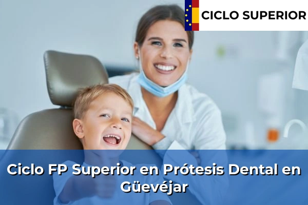 Ciclo FP de Grado Superior de Prótesis Dental en Güevéjar