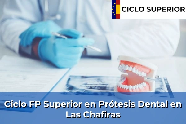 Ciclo FP de Grado Superior de Prótesis Dental en Las Chafiras
