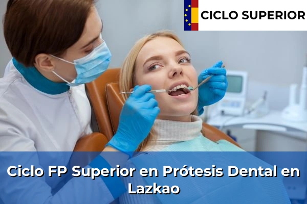 Ciclo FP de Grado Superior de Prótesis Dental en Lazkao