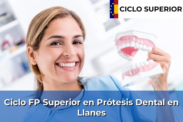 Ciclo FP de Grado Superior de Prótesis Dental en Llanes