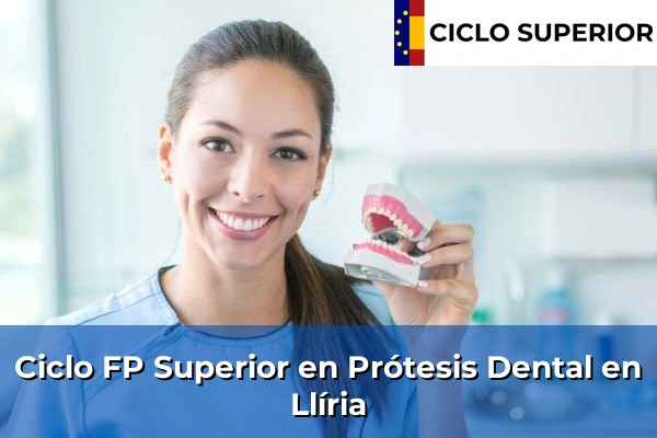 Ciclo FP de Grado Superior de Prótesis Dental en Llíria