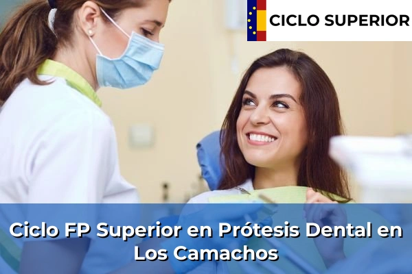 Ciclo FP de Grado Superior de Prótesis Dental en Los Camachos