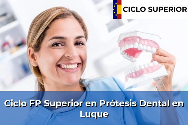 Ciclo FP de Grado Superior de Prótesis Dental en Luque