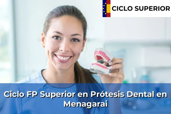 Ciclo FP de Grado Superior de Prótesis Dental en Menagarai