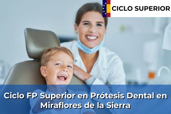 Ciclo FP de Grado Superior de Prótesis Dental en Miraflores de la Sierra