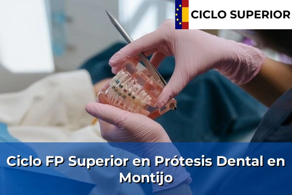 Ciclo FP de Grado Superior de Prótesis Dental en Montijo
