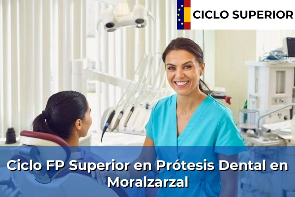 Ciclo FP de Grado Superior de Prótesis Dental en Moralzarzal