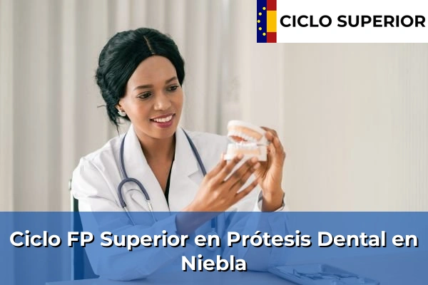 Ciclo FP de Grado Superior de Prótesis Dental en Niebla