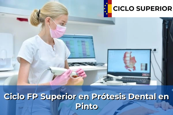 Ciclo FP de Grado Superior de Prótesis Dental en Pinto
