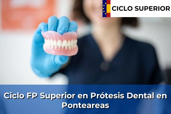 Ciclo FP de Grado Superior de Prótesis Dental en Ponteareas