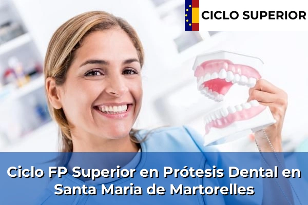 Ciclo FP de Grado Superior de Prótesis Dental en Santa Maria de Martorelles