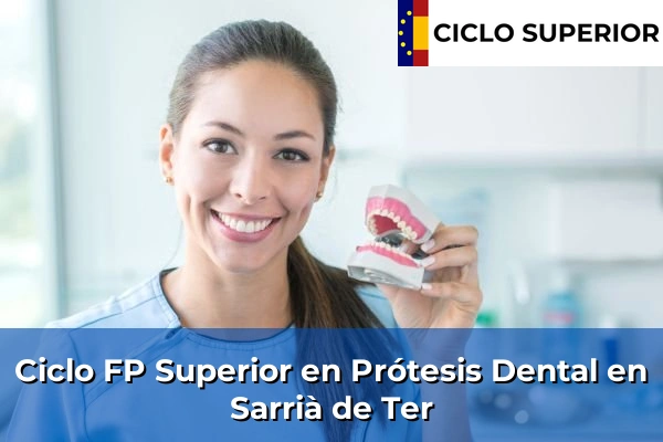 Ciclo FP de Grado Superior de Prótesis Dental en Sarrià de Ter