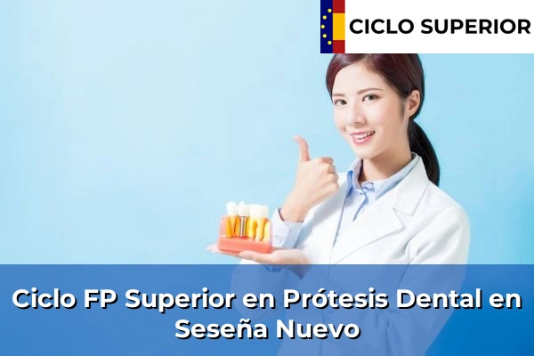 Ciclo FP de Grado Superior de Prótesis Dental en Seseña Nuevo