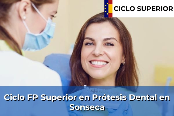 Ciclo FP de Grado Superior de Prótesis Dental en Sonseca