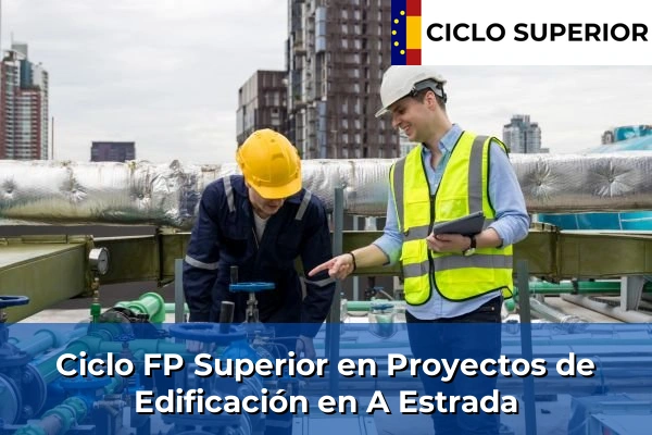 Ciclo FP de Grado Superior de Proyectos de Edificación en A Estrada