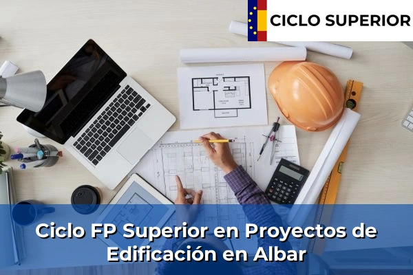Ciclo FP de Grado Superior de Proyectos de Edificación en Albar