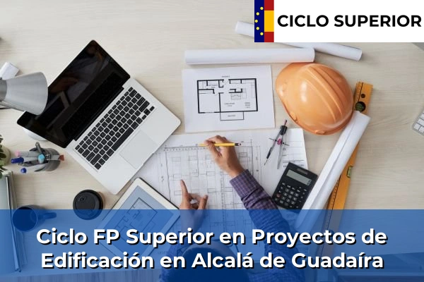 Ciclo FP de Grado Superior de Proyectos de Edificación en Alcalá de Guadaíra