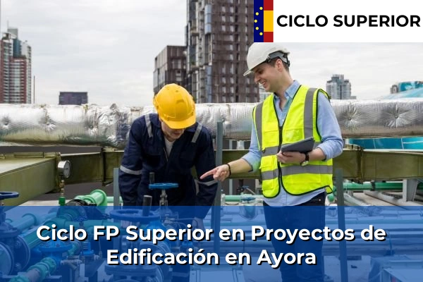 Ciclo FP de Grado Superior de Proyectos de Edificación en Ayora