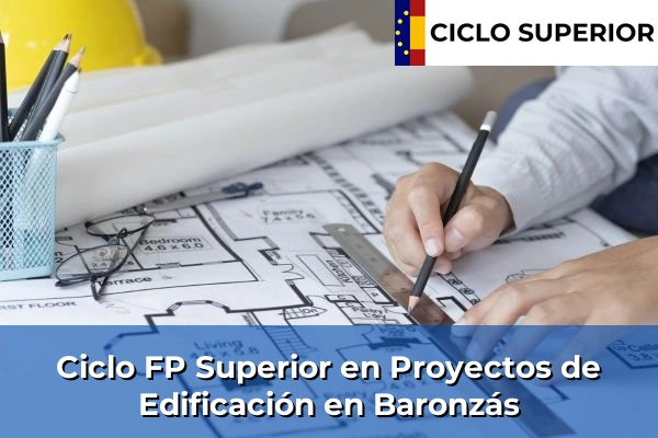 Ciclo FP de Grado Superior de Proyectos de Edificación en Baronzás