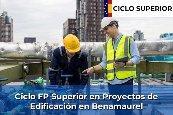 Ciclo FP de Grado Superior de Proyectos de Edificación en Benamaurel