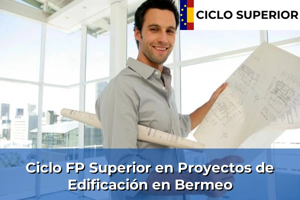 Ciclo FP de Grado Superior de Proyectos de Edificación en Bermeo