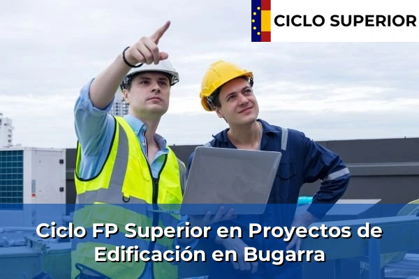 Ciclo FP de Grado Superior de Proyectos de Edificación en Bugarra