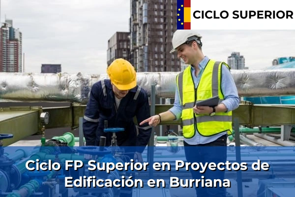 Ciclo FP de Grado Superior de Proyectos de Edificación en Burriana