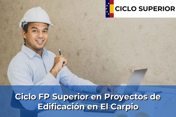 Ciclo FP de Grado Superior de Proyectos de Edificación en El Carpio