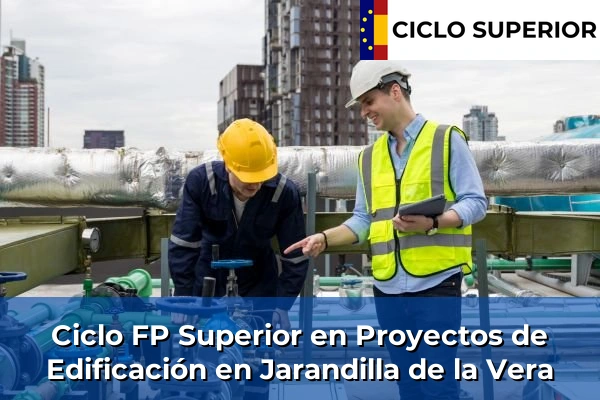 Ciclo FP de Grado Superior de Proyectos de Edificación en Jarandilla de la Vera