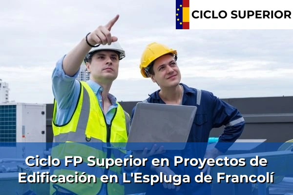 Ciclo FP de Grado Superior de Proyectos de Edificación en L'Espluga de Francolí