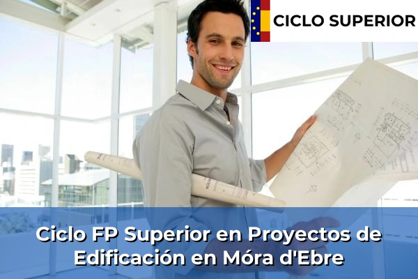 Ciclo FP de Grado Superior de Proyectos de Edificación en Móra d'Ebre