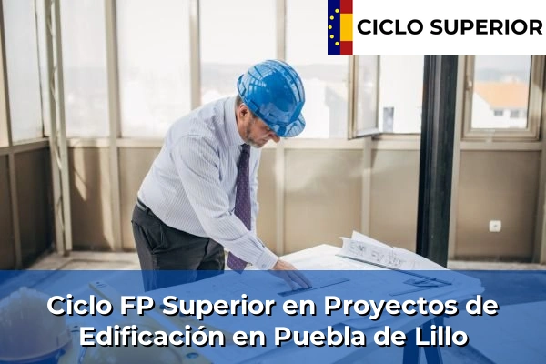 Ciclo FP de Grado Superior de Proyectos de Edificación en Puebla de Lillo