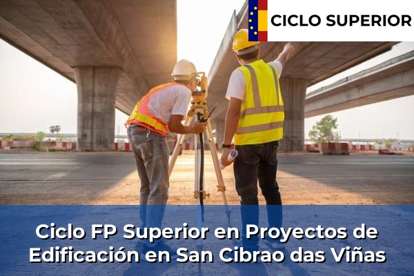 Ciclo FP de Grado Superior de Proyectos de Edificación en San Cibrao das Viñas