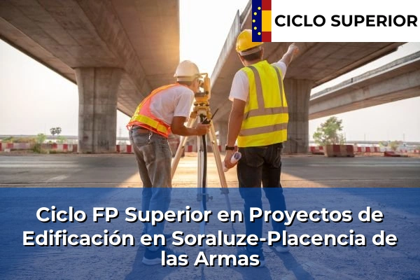 Ciclo FP de Grado Superior de Proyectos de Edificación en Soraluze-Placencia de las Armas