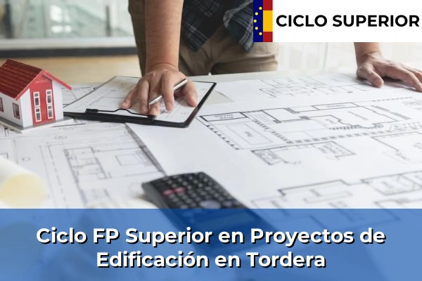 Ciclo FP de Grado Superior de Proyectos de Edificación en Tordera