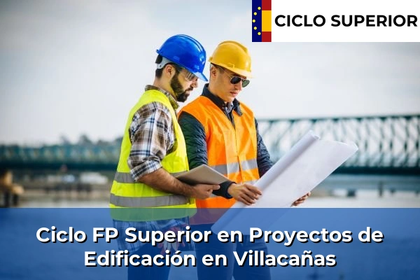 Ciclo FP de Grado Superior de Proyectos de Edificación en Villacañas