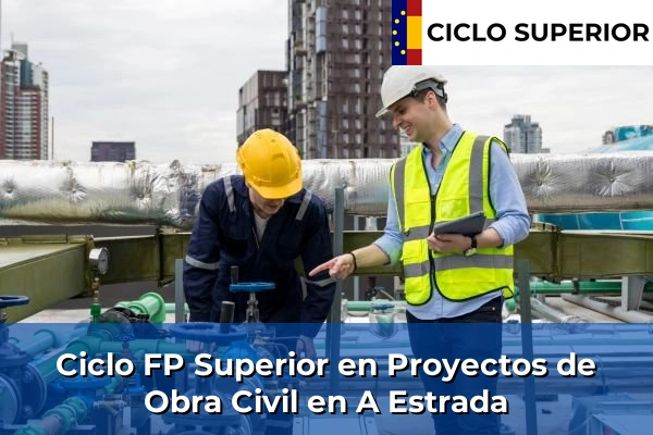 Ciclo FP de Grado Superior de Proyectos de Obra Civil en A Estrada