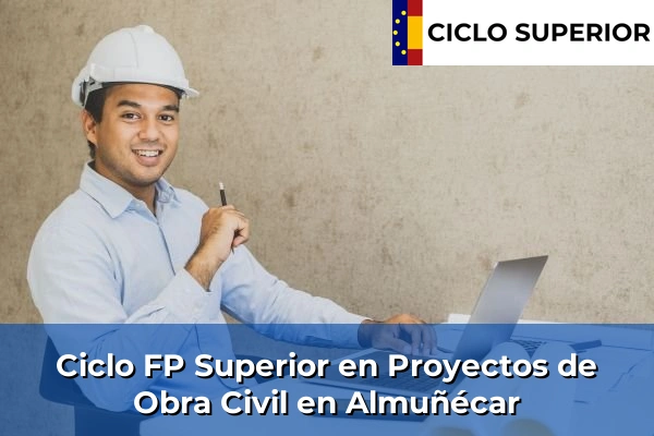 Ciclo FP de Grado Superior de Proyectos de Obra Civil en Almuñécar