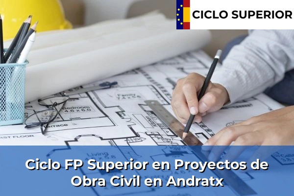 Ciclo FP de Grado Superior de Proyectos de Obra Civil en Andratx