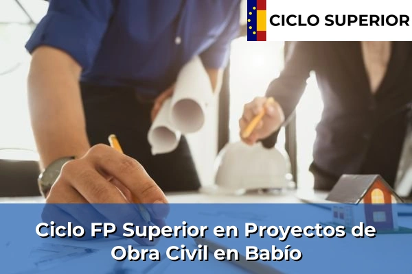 Ciclo FP de Grado Superior de Proyectos de Obra Civil en Babío