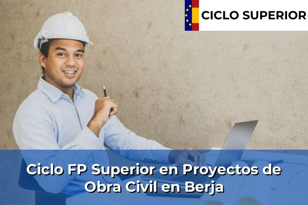 Ciclo FP de Grado Superior de Proyectos de Obra Civil en Berja