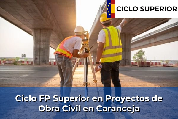 Ciclo FP de Grado Superior de Proyectos de Obra Civil en Caranceja