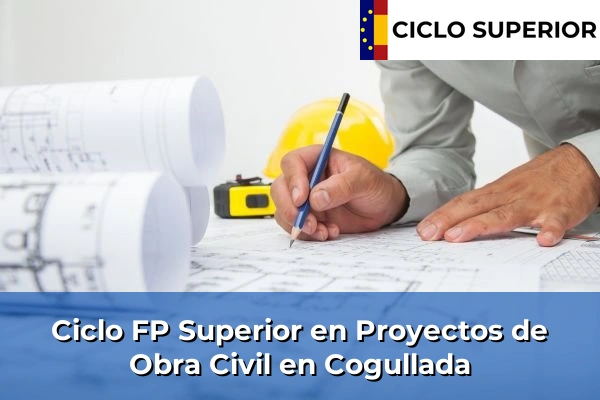 Ciclo FP de Grado Superior de Proyectos de Obra Civil en Cogullada