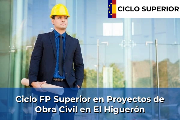 Ciclo FP de Grado Superior de Proyectos de Obra Civil en El Higuerón