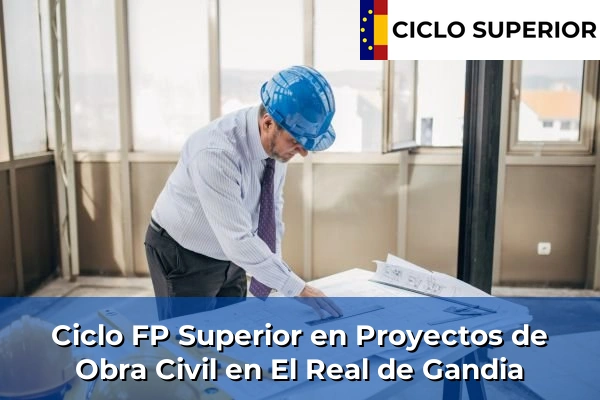 Ciclo FP de Grado Superior de Proyectos de Obra Civil en El Real de Gandia