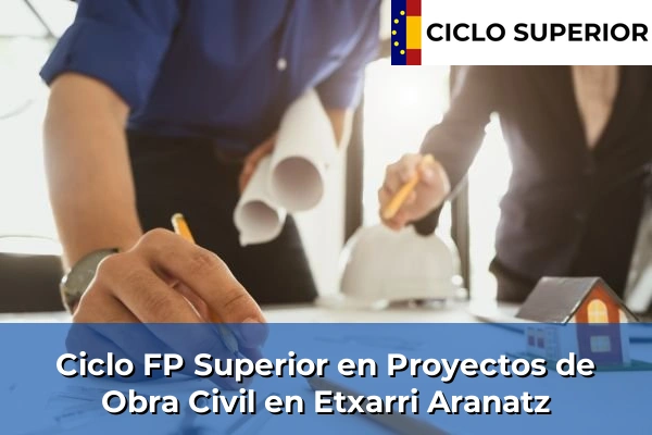 Ciclo FP de Grado Superior de Proyectos de Obra Civil en Etxarri Aranatz